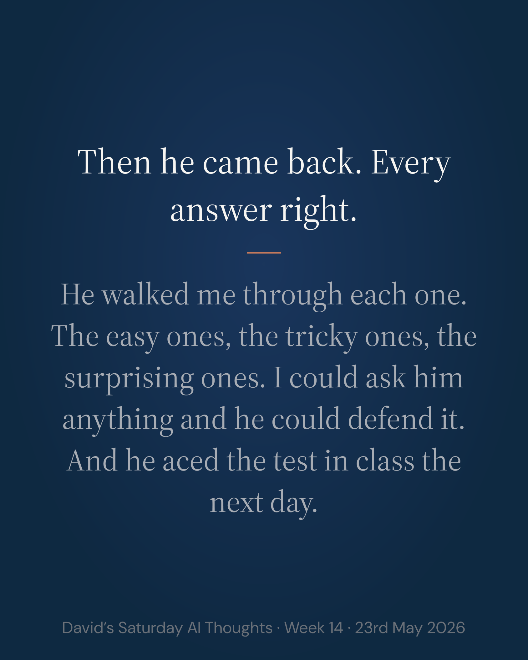 Slide 3: Then he came back. Every answer right. Aced the test in class the next day