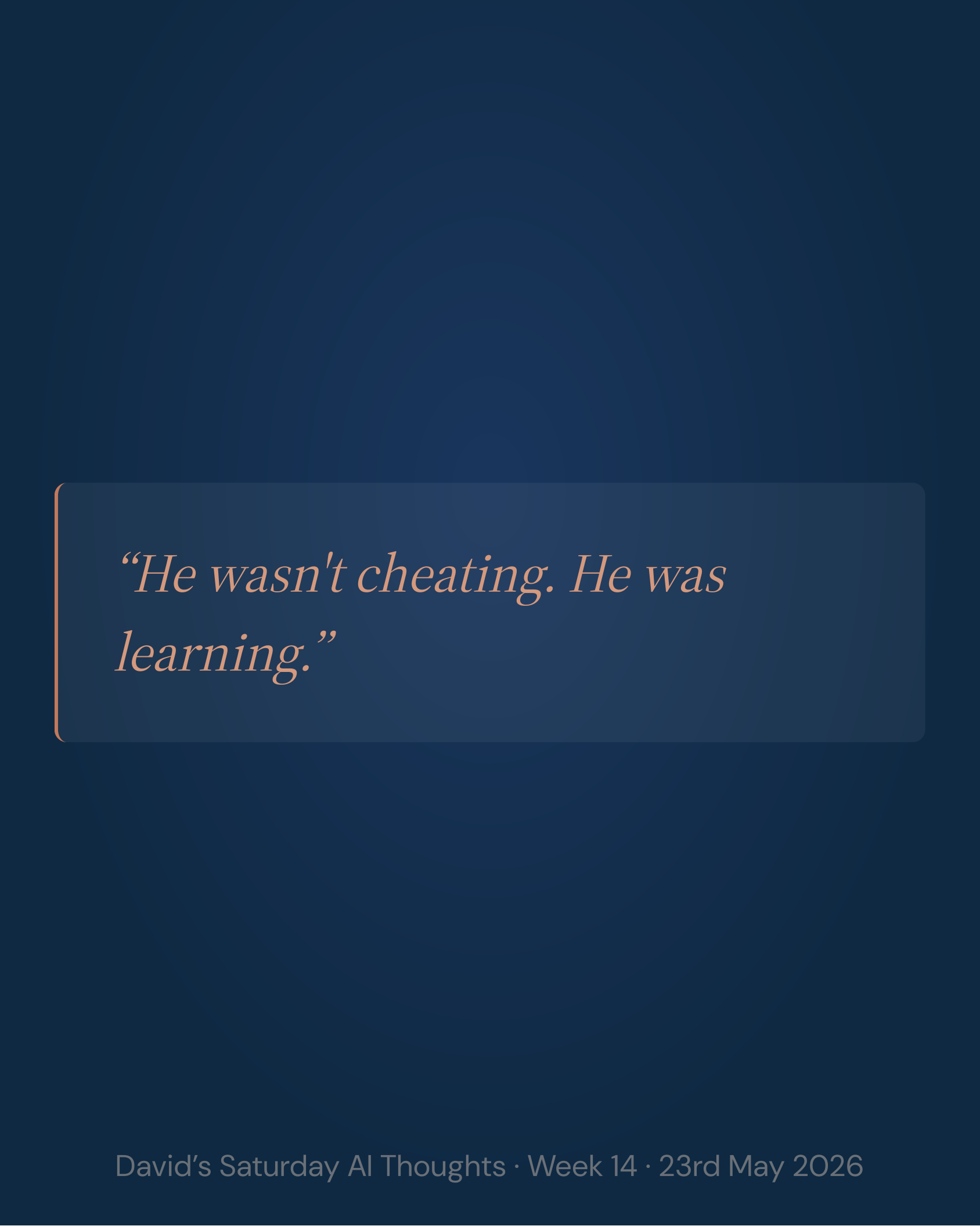 Slide 4: He wasn't cheating. He was learning