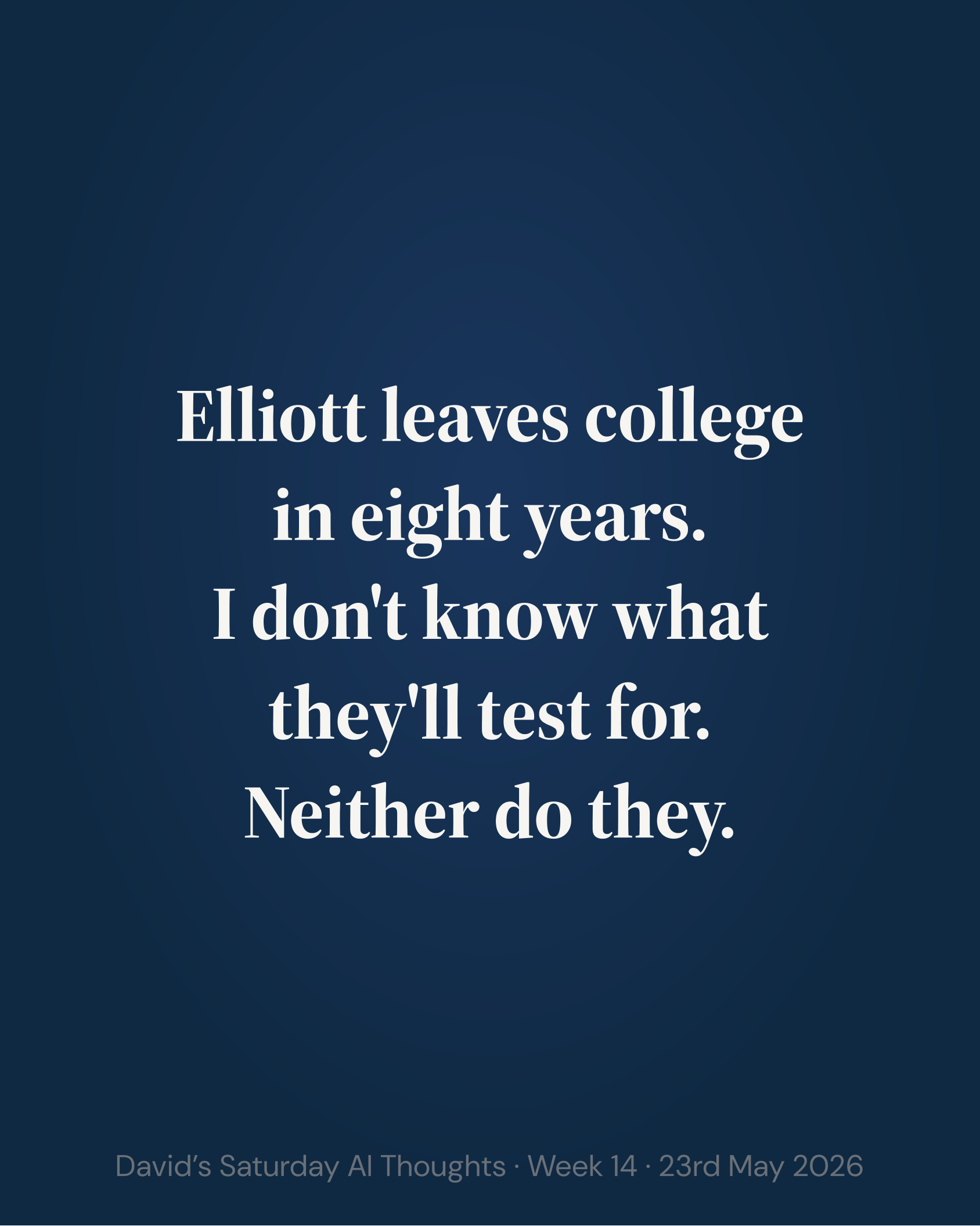 Slide 8: Elliott leaves college in eight years. I don't know what they'll test for