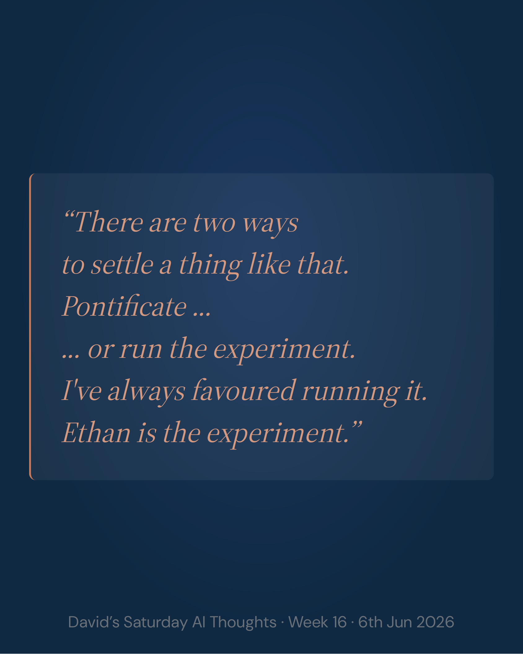 Slide 4: The experiment. Pontificate, or run the experiment. Ethan is the experiment