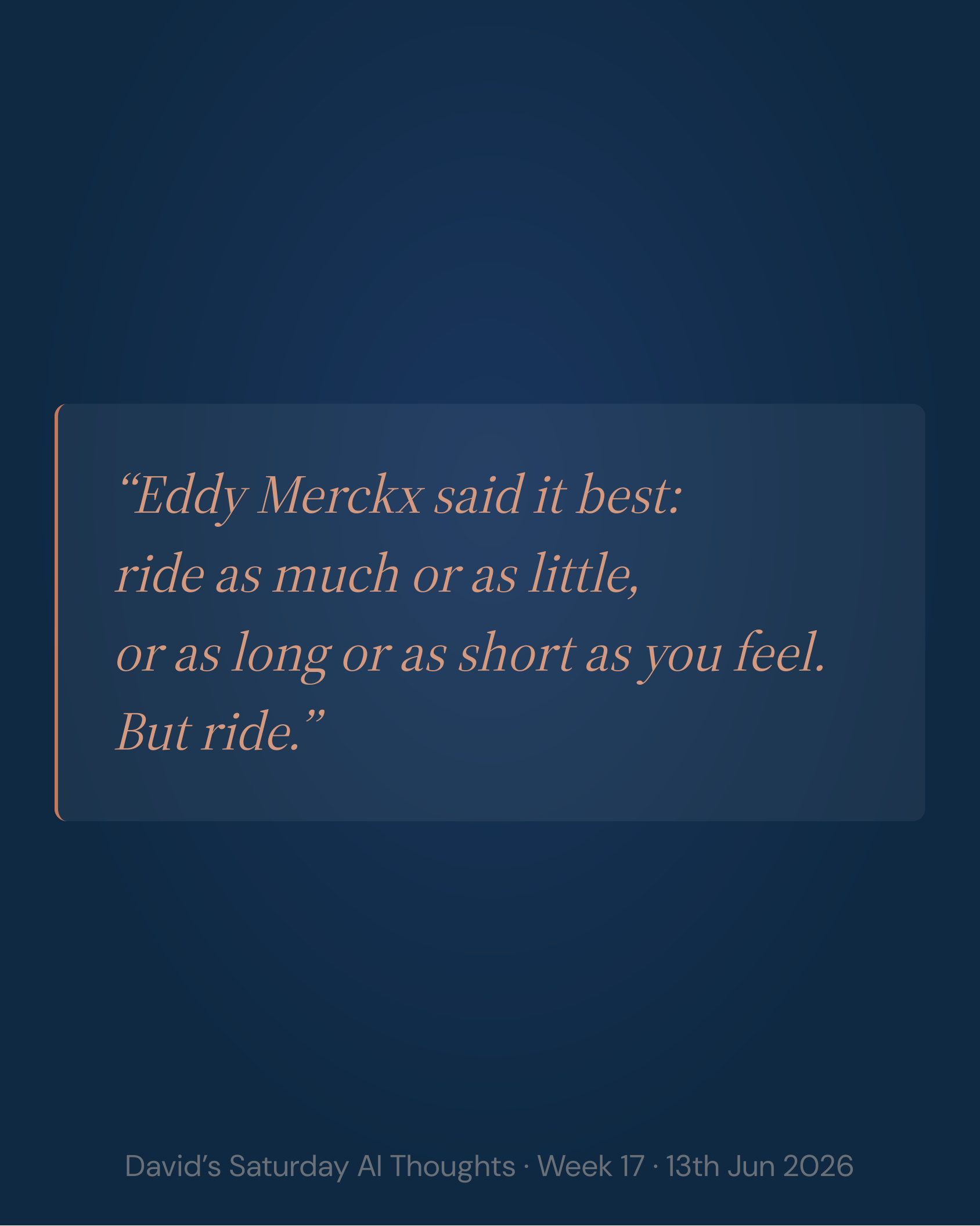 Slide 4: Quote. Eddy Merckx said it best: ride as much or as little, or as long or as short as you feel. But ride