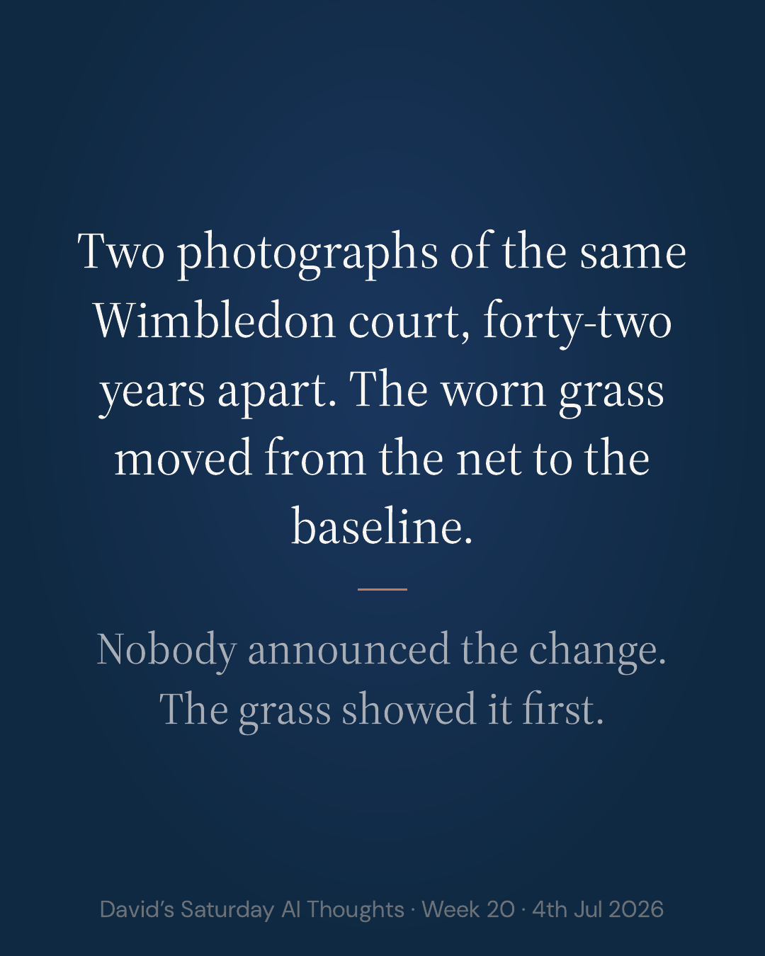 Slide 2: Hook. Two photographs of the same Wimbledon court, forty-two years apart. The worn grass moved from the net to the baseline