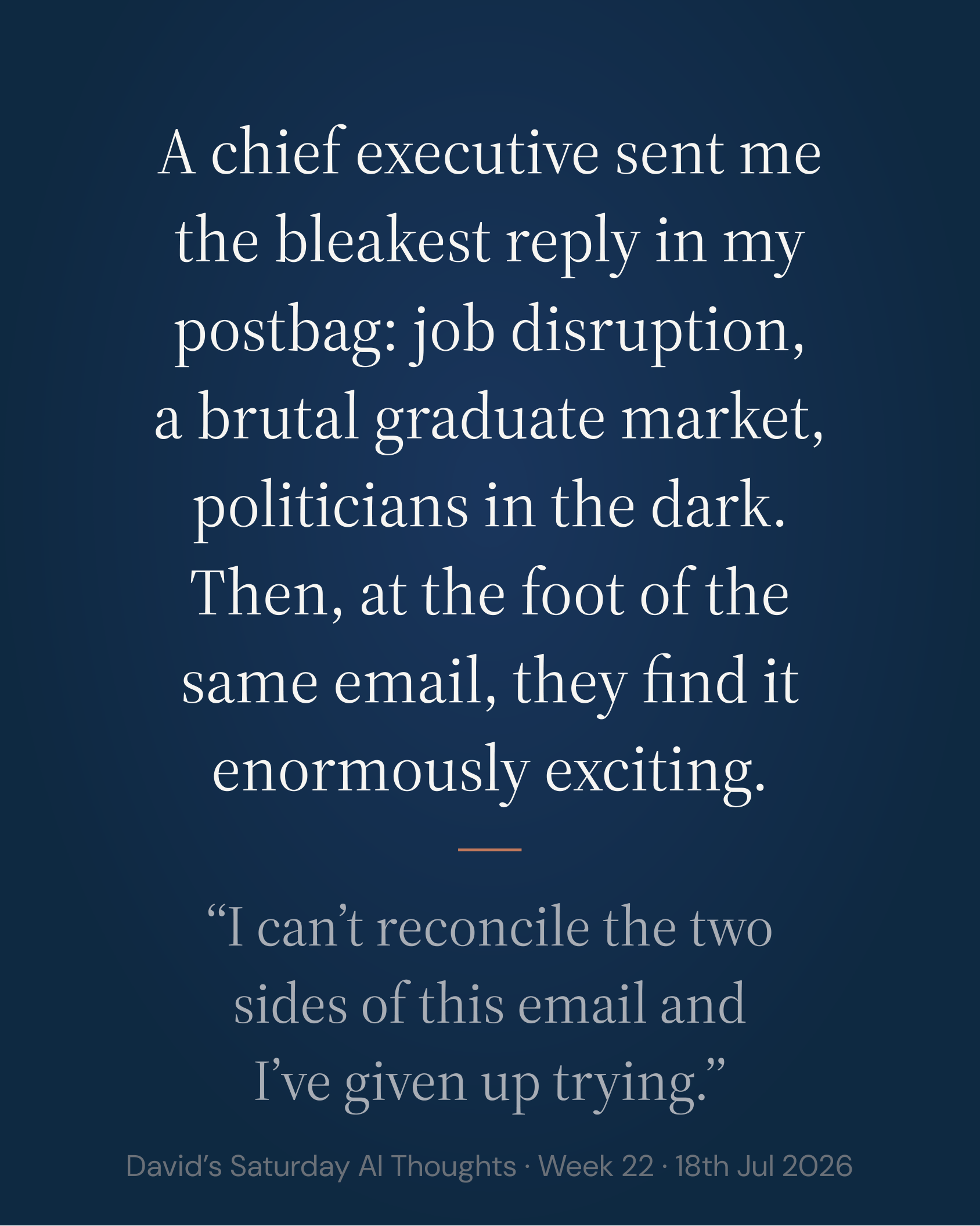 Slide 2: Hook. A chief executive sent the bleakest reply in my postbag, then said the technology is enormously exciting: 'I can't reconcile the two sides of this email and I've given up trying.'