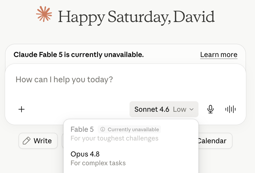 Claude's home screen this morning showing "Claude Fable 5 is currently unavailable"